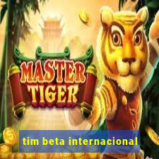 tim beta internacional